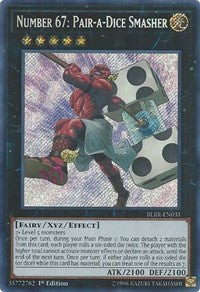 Number 67: Pair-a-Dice Smasher [BLRR-EN031] Secret Rare