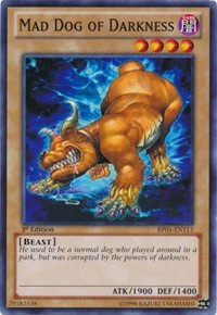 Mad Dog of Darkness [BP01-EN113] Common