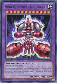 Barbaroid, the Ultimate Battle Machine [SP13-EN045] Common