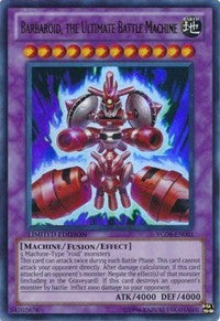 Barbaroid, the Ultimate Battle Machine [YG08-EN001] Ultra Rare